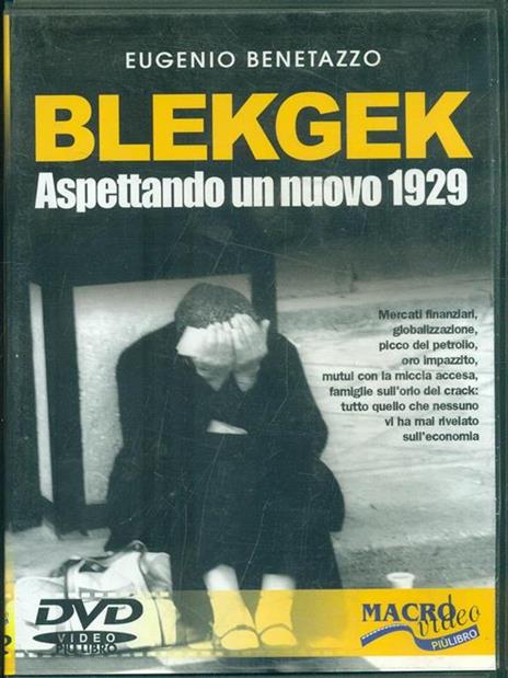 BlekGek. Aspettando un nuovo 1929. Con DVD - Eugenio Benetazzo - copertina