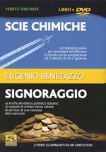 Scie chimiche-Signoraggio. Con DVD