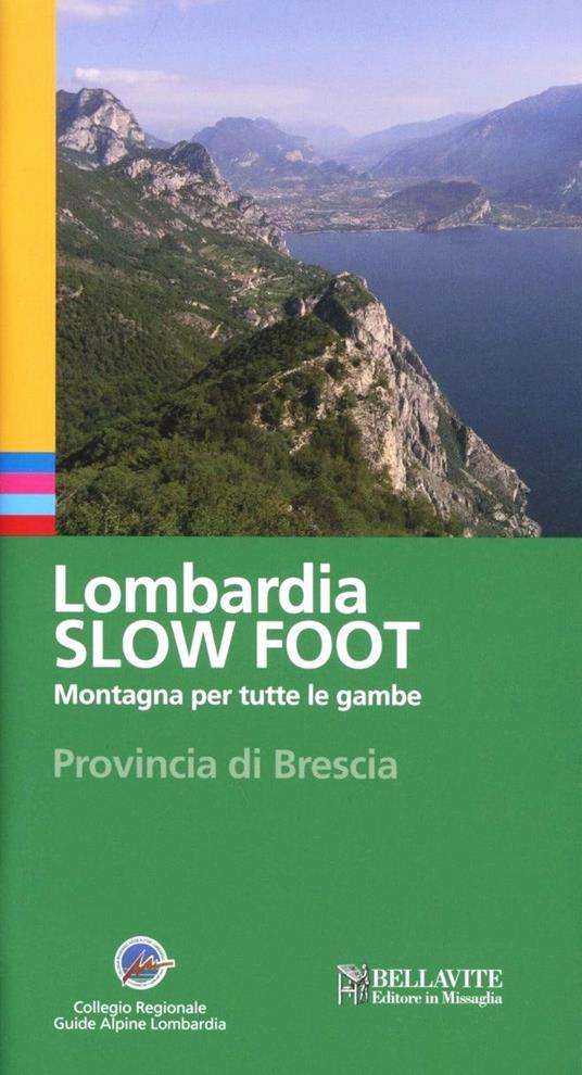 Lombardia slow foot. Montagna per tutte le gambe. Provincia di Brescia - Giuseppe Miotti - copertina