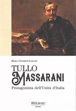 Tullo Massarani. Protagonista dell'Unità d'Italia