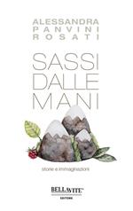 Sassi dalle mani. Storie e immaginazioni