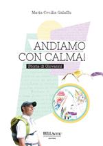 Andiamo con calma! Storia di Giovanni