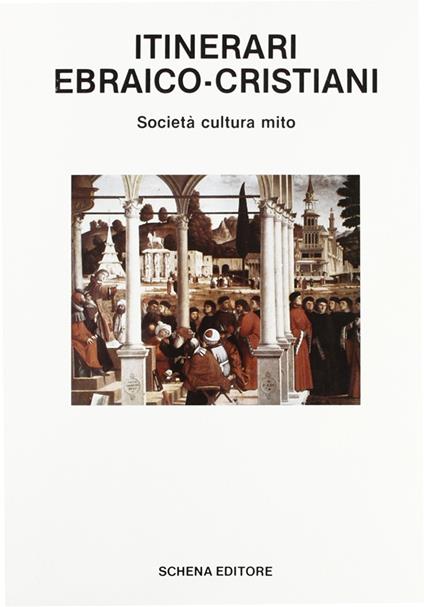 Itinerari ebraico-cristiani. Società cultura mito - copertina