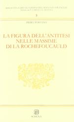 La figura dell'antitesi nelle massime di La Rochefoucault