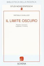 Il limite oscuro. Pasolini visionario. La poesia. Il cinema