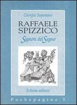 Raffaele Spizzico. Signore del segno