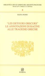 Les detours obscurs. Le annotazioni di Racine alle tragedie greche