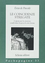 Le coincidenze stregate. L'amore per le citazioni: condividere la gioia di certe letture