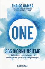 One. 365 giorni insieme. Riflessioni, racconti, esercizi e meditazioni per vivere sempre meglio