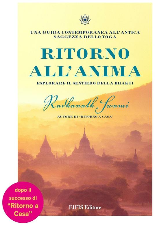 Ritorno all'anima. Esplorare il sentiero della Bhakti - Radhanath Swami - copertina