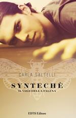 Syntechè. Il volo della falena