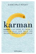 Karman. Karma. La legge di causa e effetto alla luce delle più recenti scoperte scientifiche