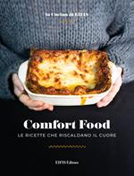 Comfort food. Le ricette che riscaldano il cuore