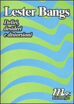 Deliri, desideri e distorsioni