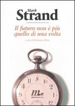 Il futuro non è più quello di una volta. Testo inglese a fronte