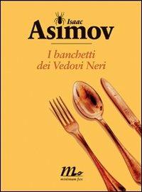 I banchetti dei Vedovi Neri - Isaac Asimov - copertina