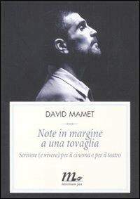 Note in margine a una tovaglia. Scrivere (e vivere) per il cinema e per il teatro