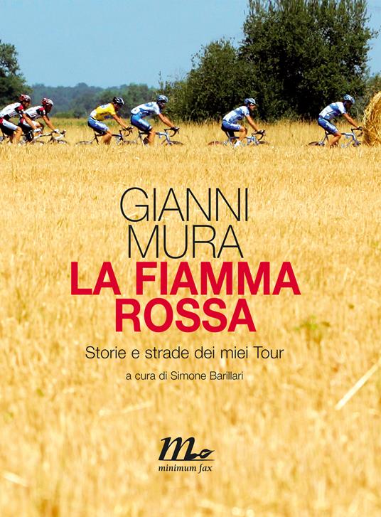 La fiamma rossa. Storie e strade dei miei tour - Gianni Mura,Simone Barillari - ebook