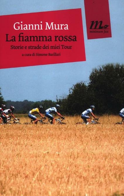 La fiamma rossa. Storie e strade dei miei tour - Gianni Mura - copertina