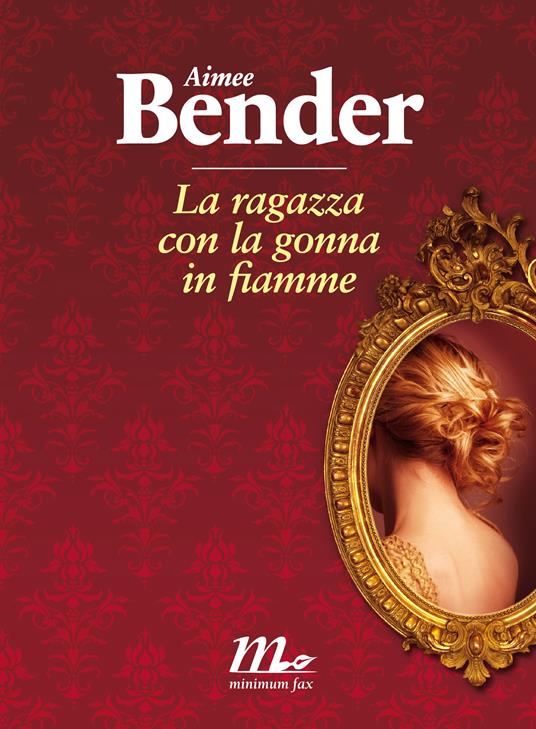 La ragazza con la gonna in fiamme - Aimee Bender,Martina Testa - ebook