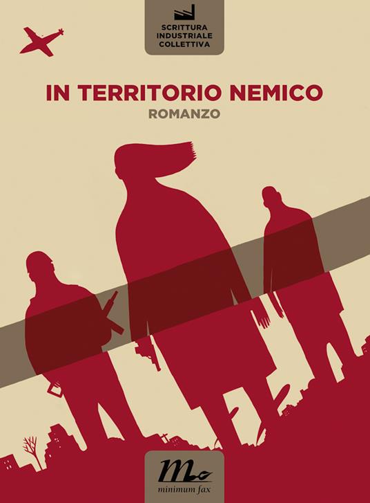 In territorio nemico - Scrittura Industriale Collettiva - ebook