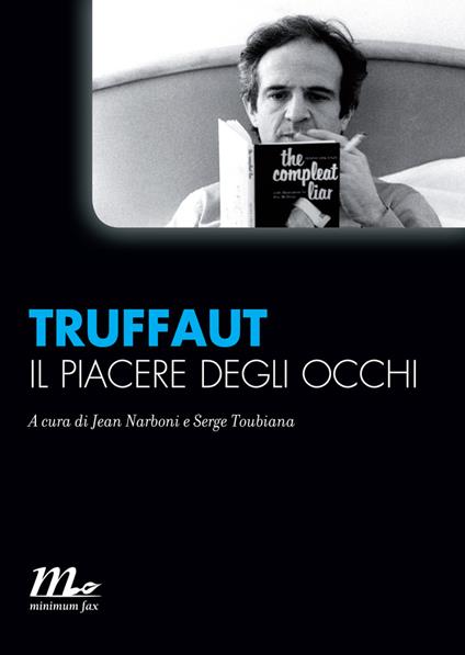 Il piacere degli occhi - François Truffaut,Jean Narboni,Serge Toubiana,Melania Biancat - ebook