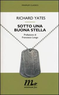 Sotto una buona stella - Richard Yates - copertina