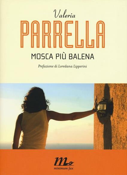 Mosca più balena - Valeria Parrella - copertina