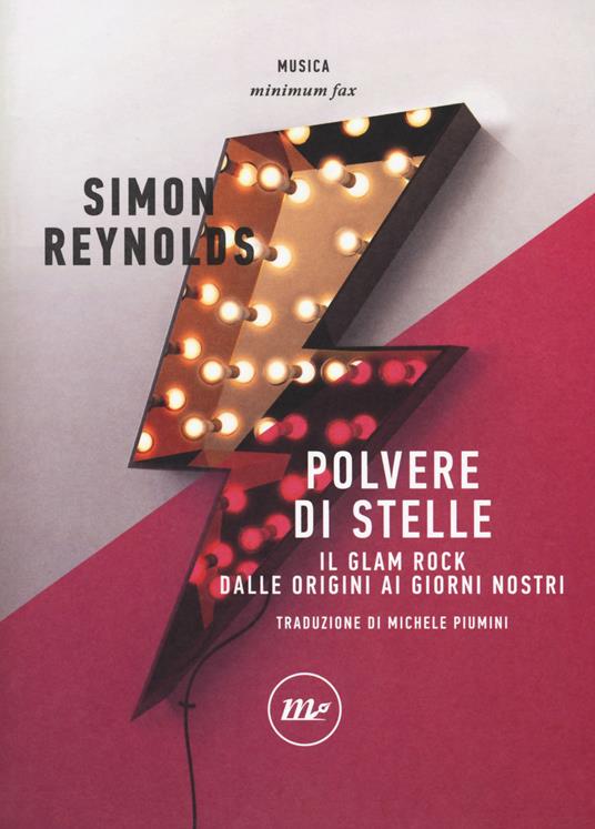 Polvere di stelle. Il glam rock dalle origini ai giorni nostri - Simon Reynolds - copertina