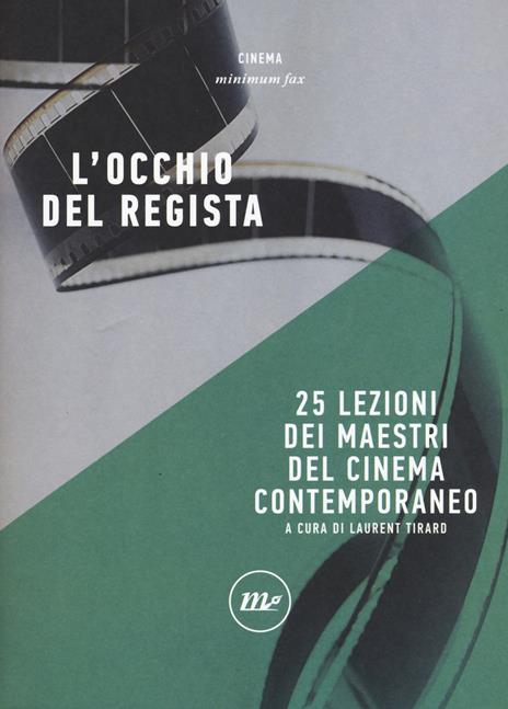 L' occhio del regista. 25 lezioni dei maestri del cinema contemporaneo - copertina