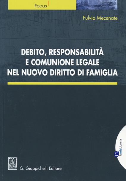 Debito, responsabilità e comunione legale nel nuovo diritto di famiglia. Con aggiornamento online - Fulvio Mecenate - copertina