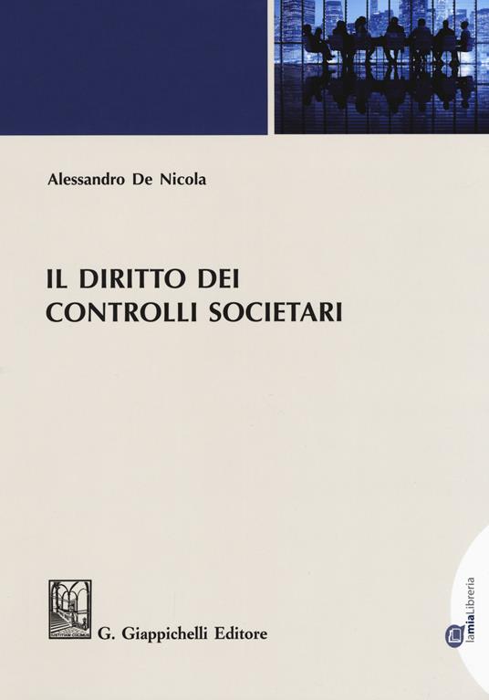 Il diritto dei controlli societari. Con Contenuto digitale (fornito elettronicamente) - Alessandro De Nicola - copertina