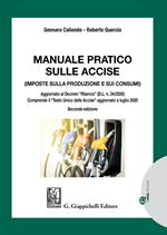 Manuale pratico sulle accise. Imposte sulla produzione e sui consumi