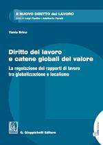 Diritto del lavoro e catene globali del valore. La regolazione dei rapporti di lavoro tra globalizzazione e localismo