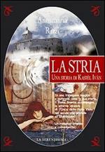 La Stria. Una storia di Kastel Ivan