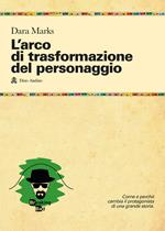 L'arco di trasformazione del personaggio