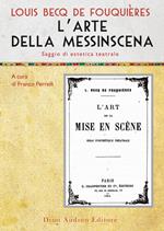 L'arte della messinscena. Saggio di estetica teatrale