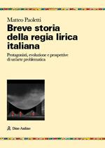 Breve storia della Regia lirica italiana