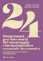 24 fotogrammi per una storia del montaggio cinematografico