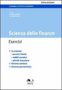 Scienza delle finanze. Esercizi. Le imposte: persone fisiche, redditi societari, attività finanziarie, sistema sanitario, sistema pensionistico - copertina