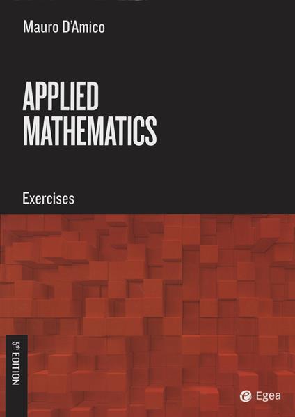 Applied mathematics. Exercises - Mauro D'Amico - copertina