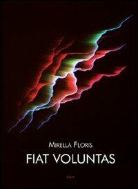 Fiat voluntas - Mirella Floris - copertina