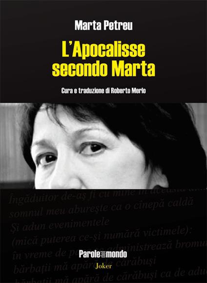 L' apocalisse secondo Marta. Poesie 1981-2014. Ediz. multilingue - Marta Petreu - copertina