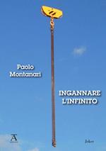 Ingannare l'infinito