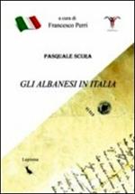 Gli albanesi in Italia. Ediz. multilingue