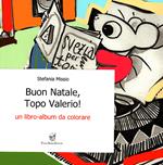 Buon Natale, Topo Valerio! Un libro album da colorare