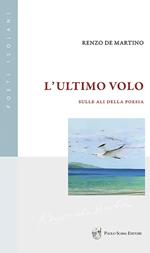 L' ultimo volo. Sulle ali della poesia