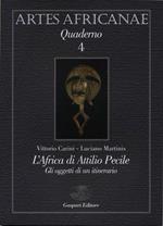 L'Africa di Attilio Pecile. Gli oggetti di un itinerario Gabon-Congo. Ediz. illustrata