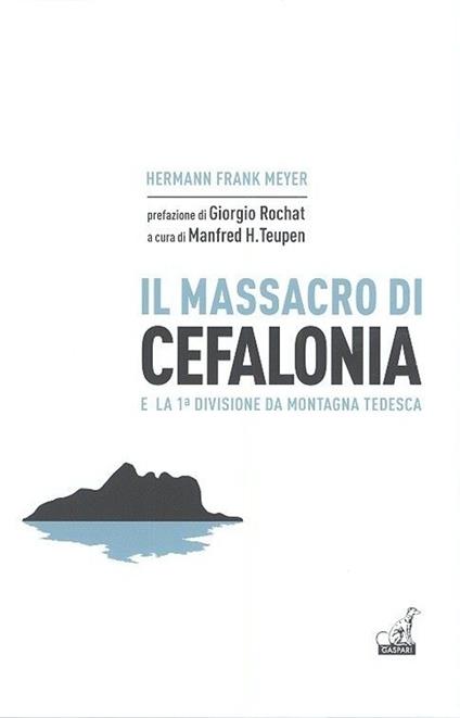 Il massacro di Cefalonia e la 1° divisione da montagna tedesca - Hermann F. Meyer - copertina