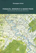 Fossalta, Zenson e il Basso Piave dall'antichità alla grande alluvione